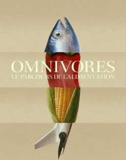 Omnivores : Le parcours de l’alimentation